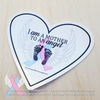 Heart Shaped Window Clings - I Am A Mother To An Angel - Approx 3"